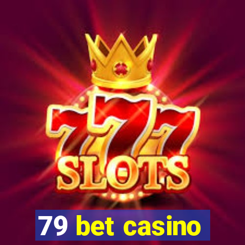 79 bet casino